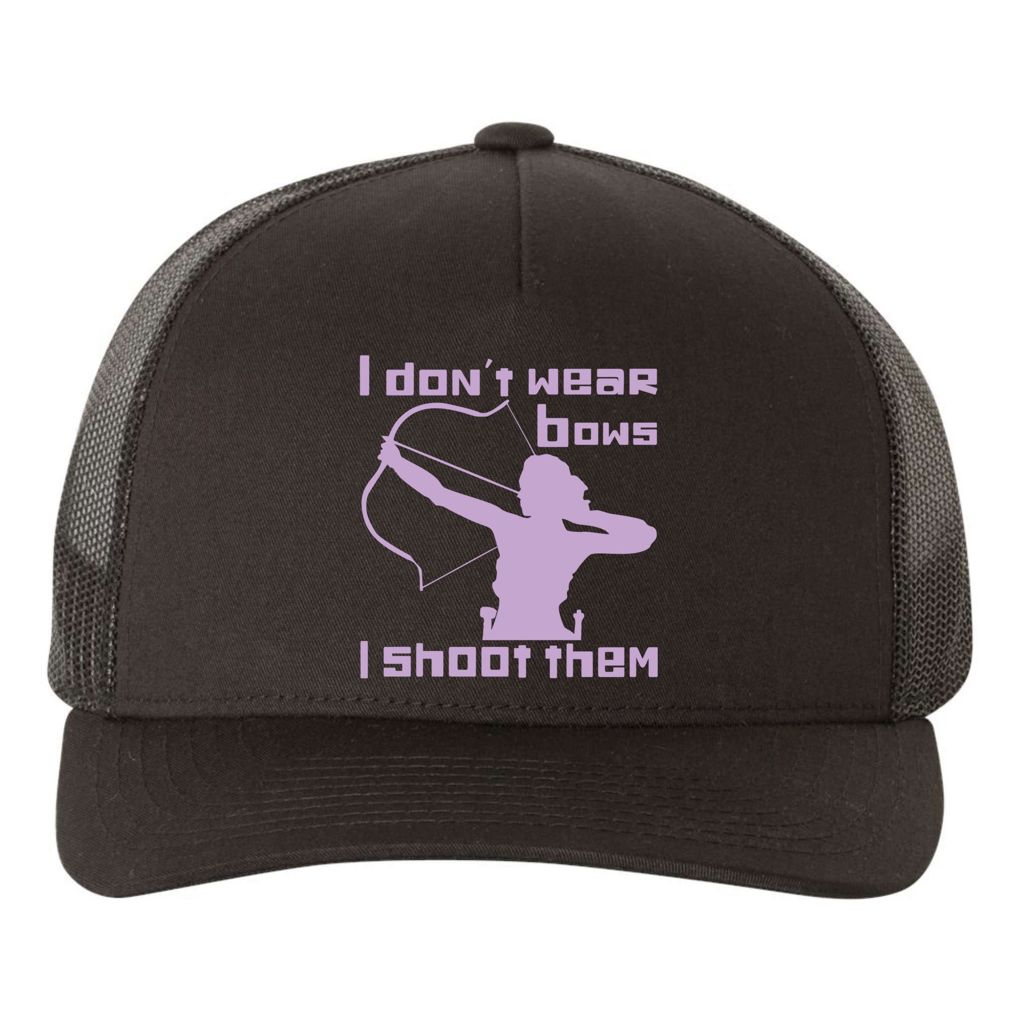 I Dont Wear Bows I Shoot Them Funny Archery Bow Lover Gift Yupoong Adult 5-Panel Trucker Hat