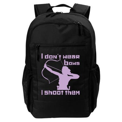 I Dont Wear Bows I Shoot Them Funny Archery Bow Lover Gift Backpack