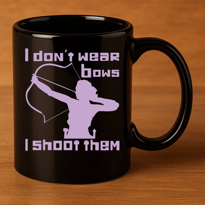 I Dont Wear Bows I Shoot Them Funny Archery Bow Lover Gift 11oz C Handle Ceramic Mug