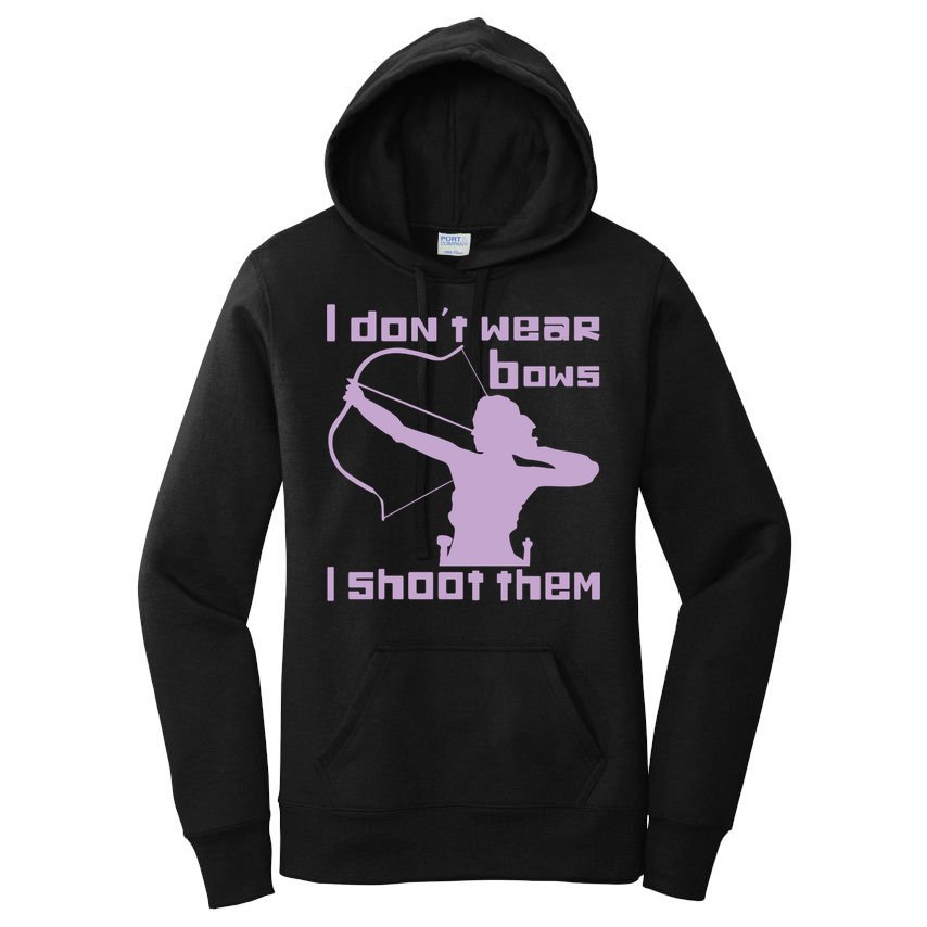I Dont Wear Bows I Shoot Them Funny Archery Bow Lover Gift Women's Pullover Hoodie