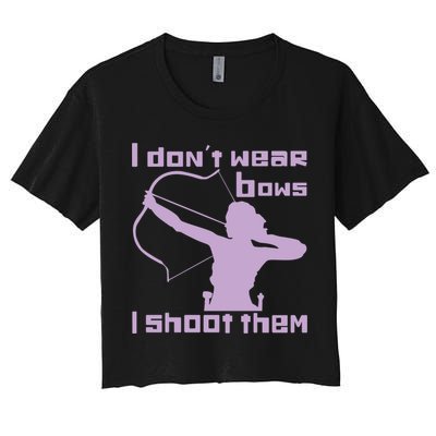 I Dont Wear Bows I Shoot Them Funny Archery Bow Lover Gift Crop Top