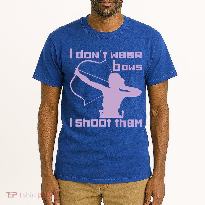 I Dont Wear Bows I Shoot Them Funny Archery Bow Lover Gift Tall T-Shirt