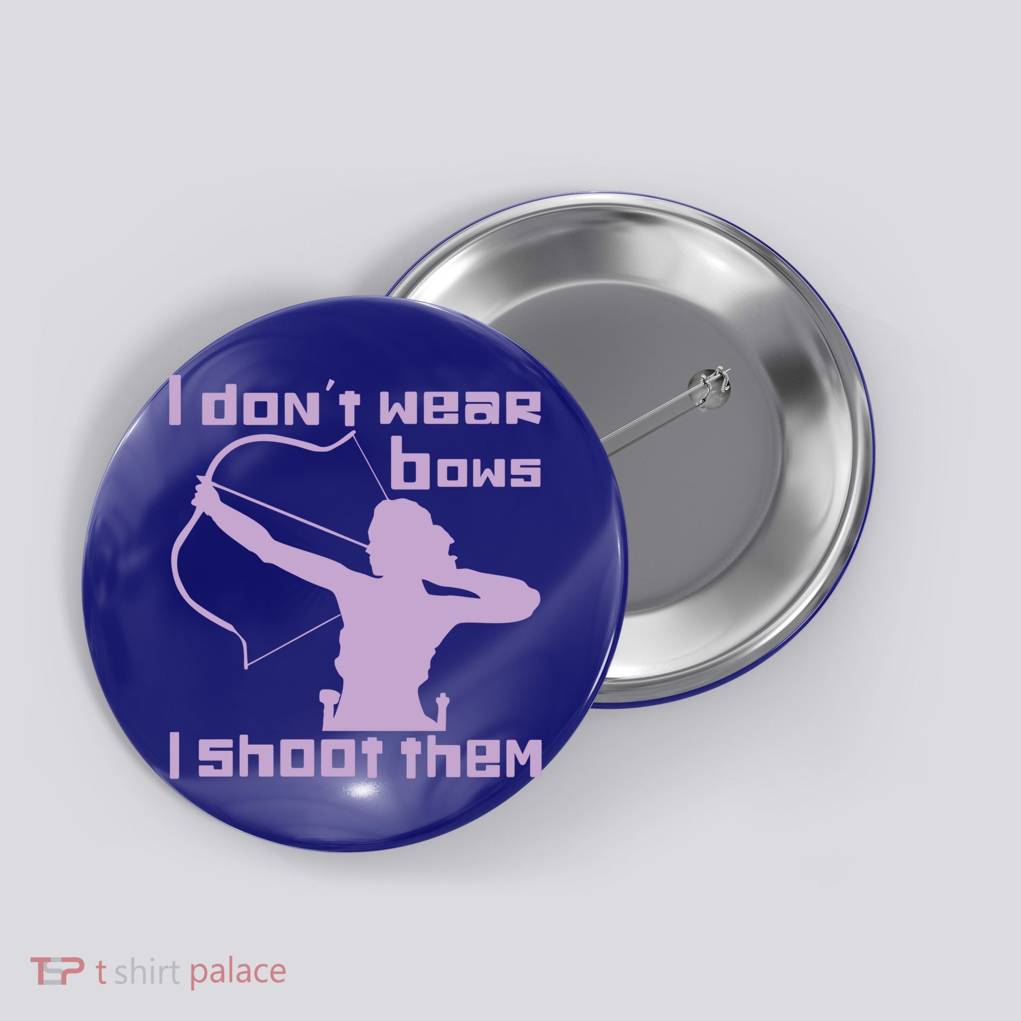 I Dont Wear Bows I Shoot Them Funny Archery Bow Lover Gift Button