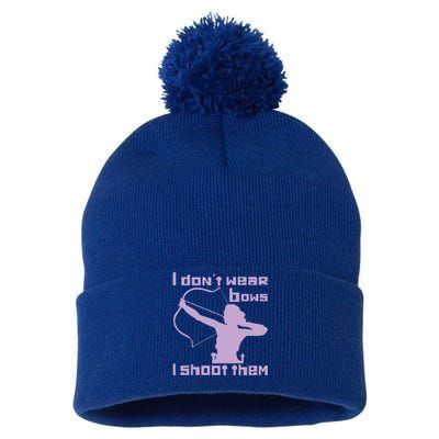 I Dont Wear Bows I Shoot Them Funny Archery Bow Lover Gift Pom Pom 12in Knit Beanie