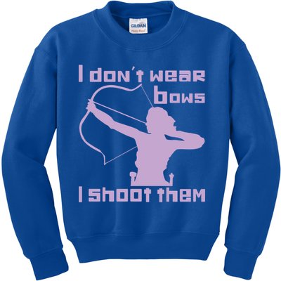 I Dont Wear Bows I Shoot Them Funny Archery Bow Lover Gift Kids Sweatshirt