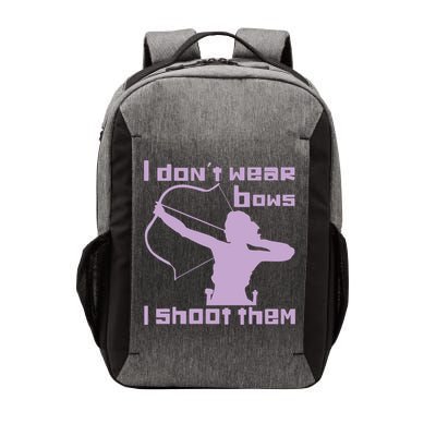 I Dont Wear Bows I Shoot Them Funny Archery Bow Lover Gift Vector Backpack