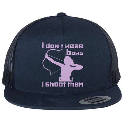 I Dont Wear Bows I Shoot Them Funny Archery Bow Lover Gift Flat Bill Trucker Hat