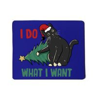 I Do What I Want Funny Christmas Cat Knocking Tree Down Meaningful Gift Mousepad