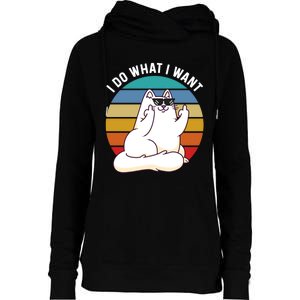 I Do What I Want Funny Cat Attitude Cat Lover Womens Funnel Neck Pullover Hood