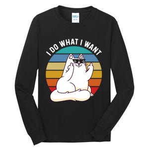 I Do What I Want Funny Cat Attitude Cat Lover Tall Long Sleeve T-Shirt