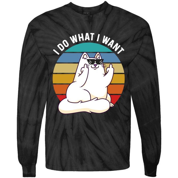 I Do What I Want Funny Cat Attitude Cat Lover Tie-Dye Long Sleeve Shirt