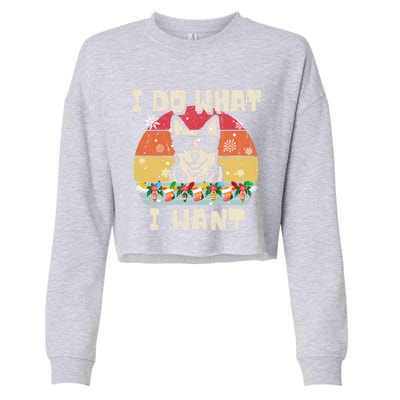 I Do What I Want Cattle Dog Retro Christmas Style Funny Cool Gift Cropped Pullover Crew