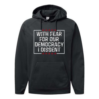 I Dissent With Fear For Our Democracy Performance Fleece Hoodie