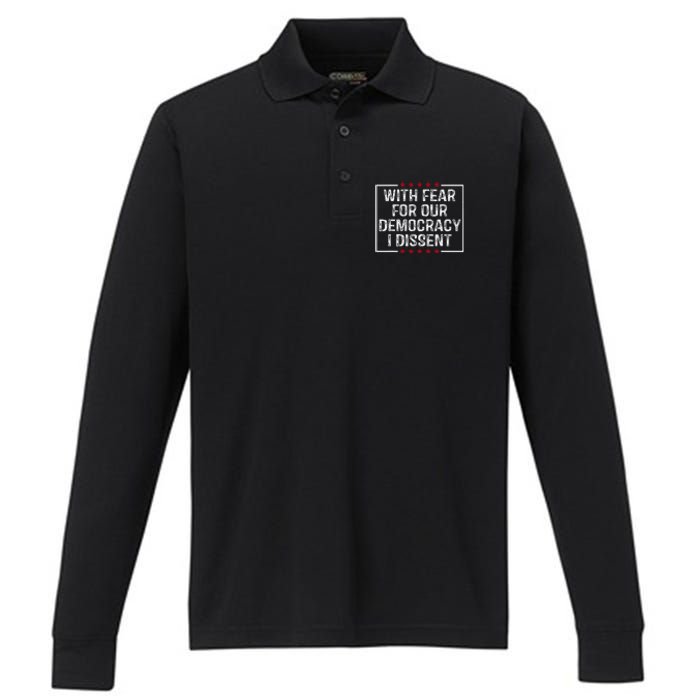 I Dissent With Fear For Our Democracy Performance Long Sleeve Polo