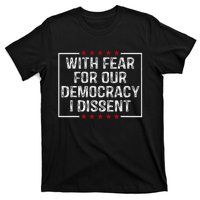 I Dissent With Fear For Our Democracy T-Shirt