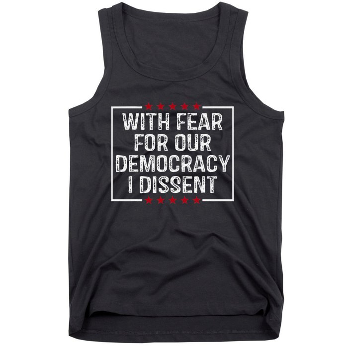 I Dissent With Fear For Our Democracy Tank Top