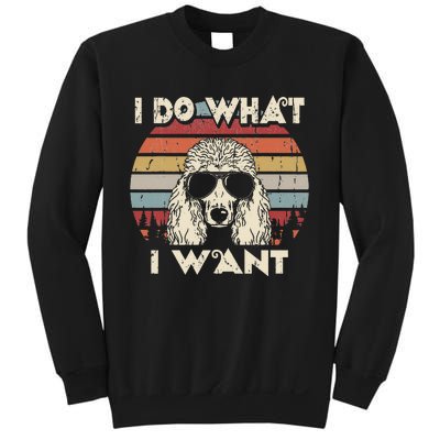 I do what I want funny Standard Poodle Vintage Retro Sweatshirt