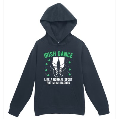 Irish Dance Wo Girl Dancing St Patricks Day Gift Urban Pullover Hoodie