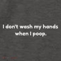 I DonT Wash My Hands When I Poop Funny Anti Germophobe Vector Backpack