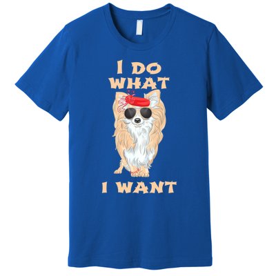 I Do What I Want Chihuahua Gift Premium T-Shirt