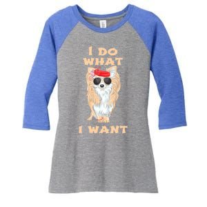 I Do What I Want Chihuahua Gift Women's Tri-Blend 3/4-Sleeve Raglan Shirt