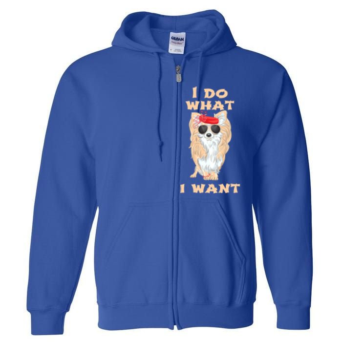 I Do What I Want Chihuahua Gift Full Zip Hoodie