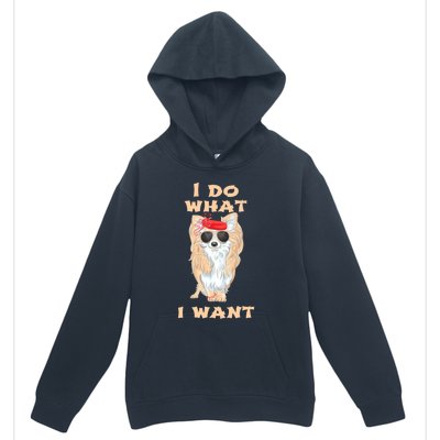 I Do What I Want Chihuahua Gift Urban Pullover Hoodie