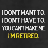 I DonT Want To I DonT Have To IM Retired Cool Comfort Performance Bucket Hat