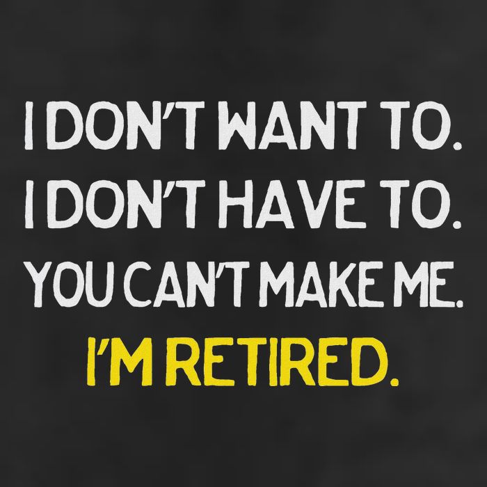 I DonT Want To I DonT Have To IM Retired Cool Comfort Performance Bucket Hat
