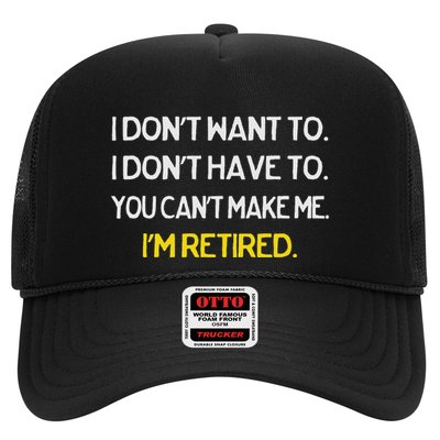 I DonT Want To I DonT Have To IM Retired Trucker Hat