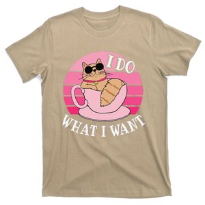 I Do What I Want Funny Cat Lover Teacup T-Shirt