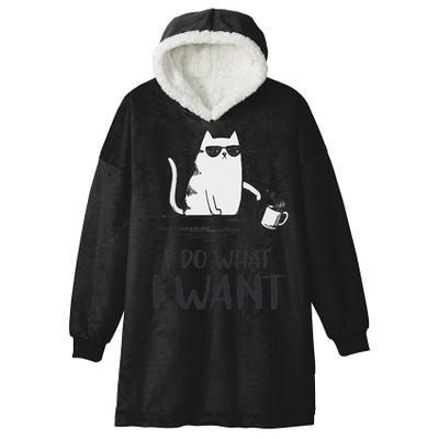 I Do What I Want Funny Cat Lovers Hooded Wearable Blanket