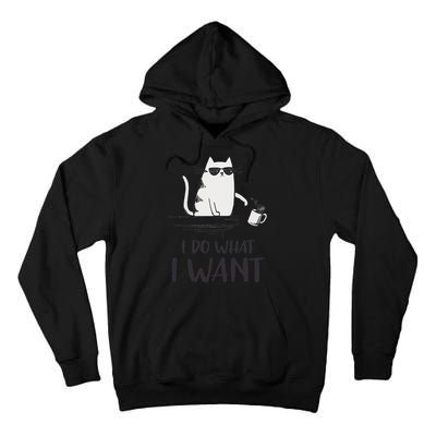 I Do What I Want Funny Cat Lovers Tall Hoodie