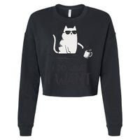 I Do What I Want Funny Cat Lovers Cropped Pullover Crew