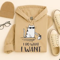 I Do What I Want Funny Cat Lovers Hoodie