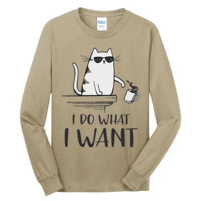 I Do What I Want Funny Cat Lovers Tall Long Sleeve T-Shirt