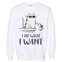 I Do What I Want Funny Cat Lovers Garment-Dyed Sweatshirt