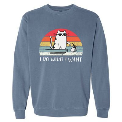 I Do What I Want Funny Black Cat Lovers Garment-Dyed Sweatshirt