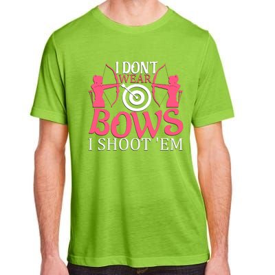 I Dont Wear Bows I Shoot Em Adult ChromaSoft Performance T-Shirt