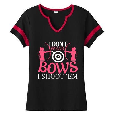 I Dont Wear Bows I Shoot Em Ladies Halftime Notch Neck Tee