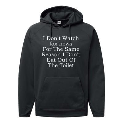 I DonT Watch Fox News Performance Fleece Hoodie