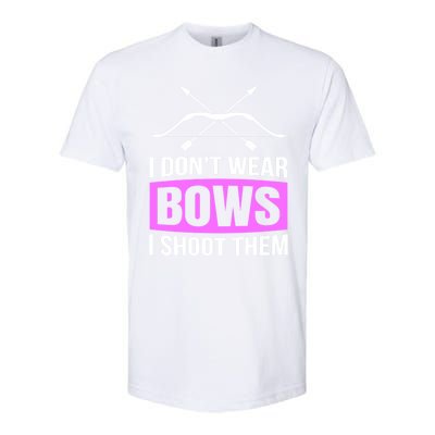 I Dont Wear Bows I Shoot Them Archery Lover Gift Archer Great Gift Softstyle® CVC T-Shirt