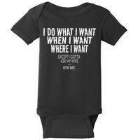 I Do What I Want When I Want Where I Want Funny Husband Baby Bodysuit