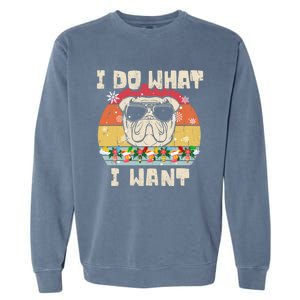 I Do What I Want Olde English Bulldog Retro Christmas Style Gift Garment-Dyed Sweatshirt