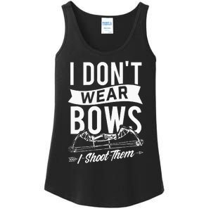 I Dont Wear Bows I Shoot Them Archery Bowhunting Ladies Essential Tank