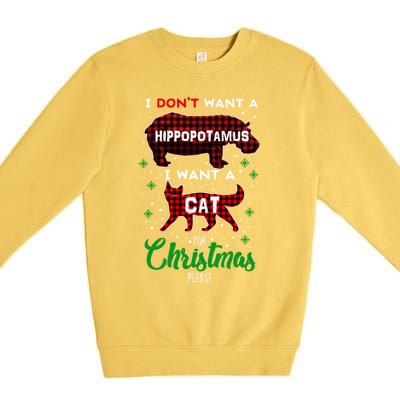 I DonT Want A Hippopotamus Want A Cat Red Plaid Christmas Gift Premium Crewneck Sweatshirt