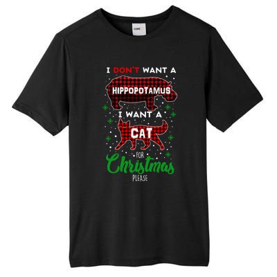 I DonT Want A Hippopotamus Want A Cat Red Plaid Christmas Gift Tall Fusion ChromaSoft Performance T-Shirt