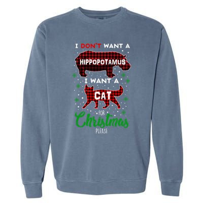 I DonT Want A Hippopotamus Want A Cat Red Plaid Christmas Gift Garment-Dyed Sweatshirt