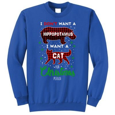 I DonT Want A Hippopotamus Want A Cat Red Plaid Christmas Gift Tall Sweatshirt