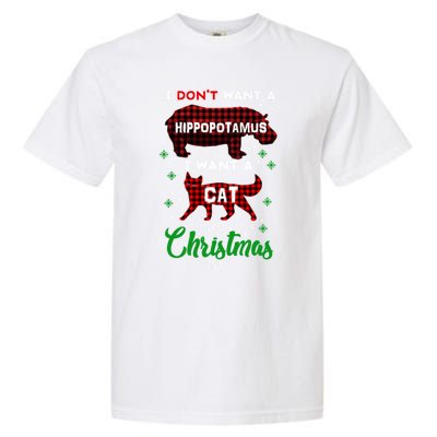 I DonT Want A Hippopotamus Want A Cat Red Plaid Christmas Gift Garment-Dyed Heavyweight T-Shirt